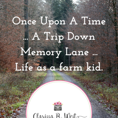 A Trip Down Memory Lane … Life as a Farm Kid