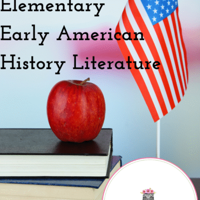 Our Favorite Elementary Early American History Literature