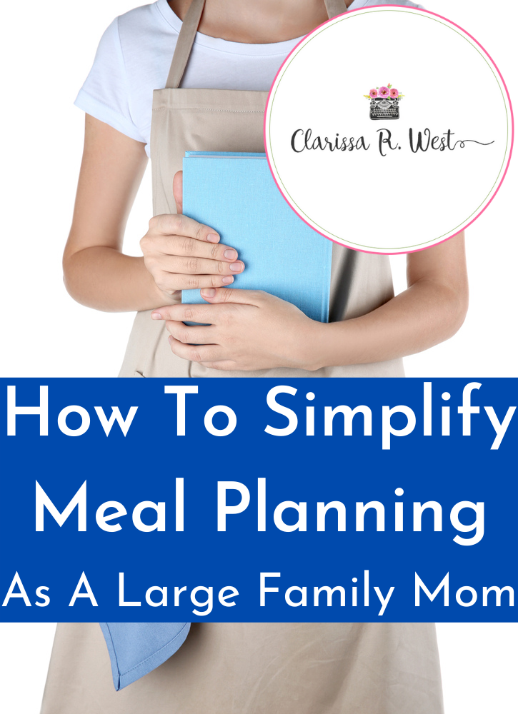 How To Simplify Meal Planning As A Large Family Mom