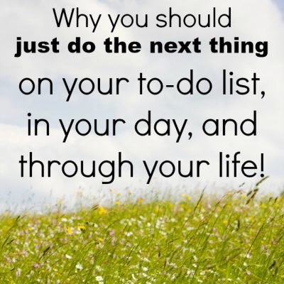 Just Do The Next Thing
