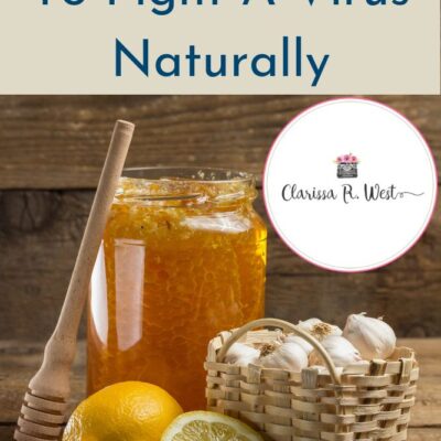 More Than 5 Ways To Fight A Virus Naturally