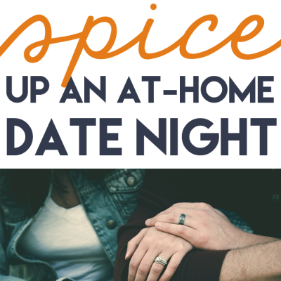 6 Ways To Spice Up At-Home Date Nights [free printable pack]