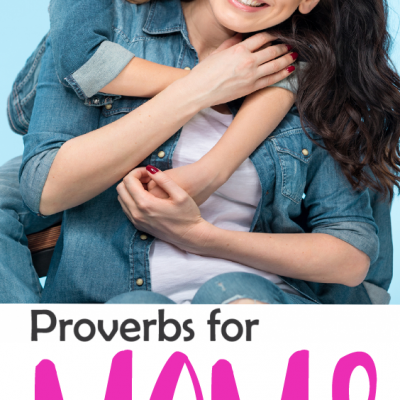 Proverbs For Moms [FREE Printable Pack]
