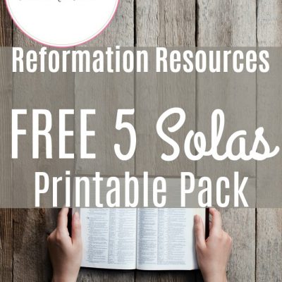 Reformation Resources | FREE Five Solas Printable Pack