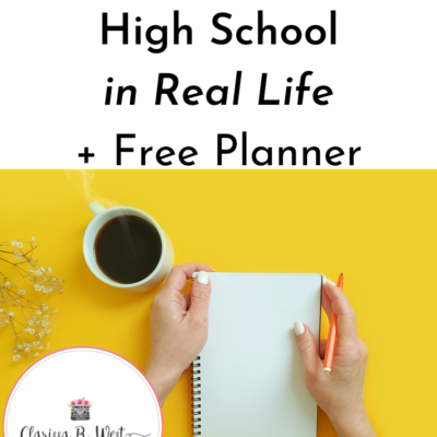 Homeschool High School in Real Life | Free Planner