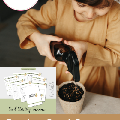Garden Seed Starting Tips – FREE Planner