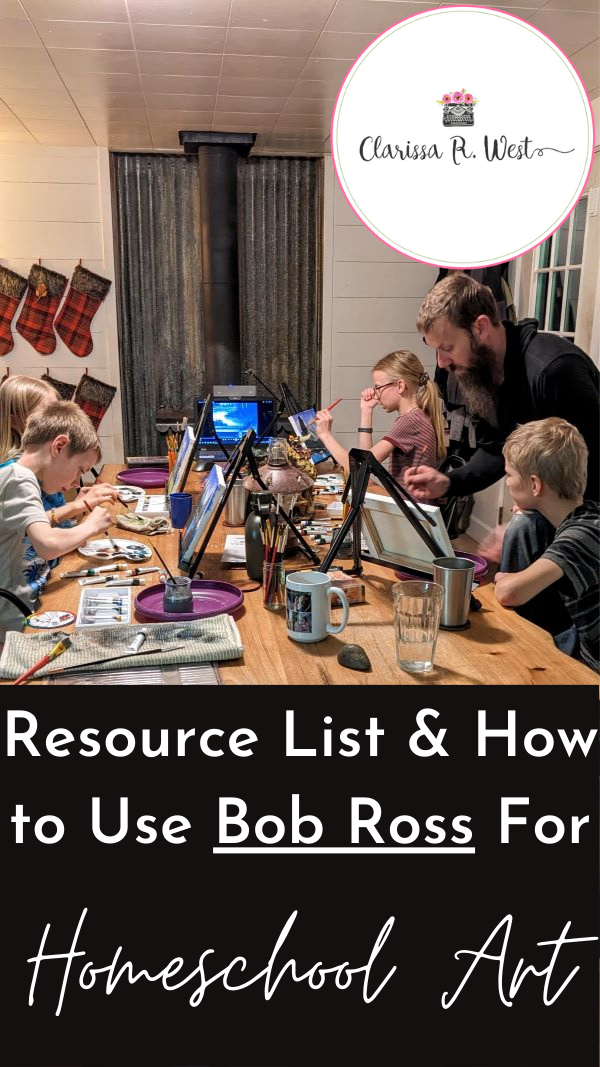 Resource list and how to use Bob Ross for homeschool art and painting lessons