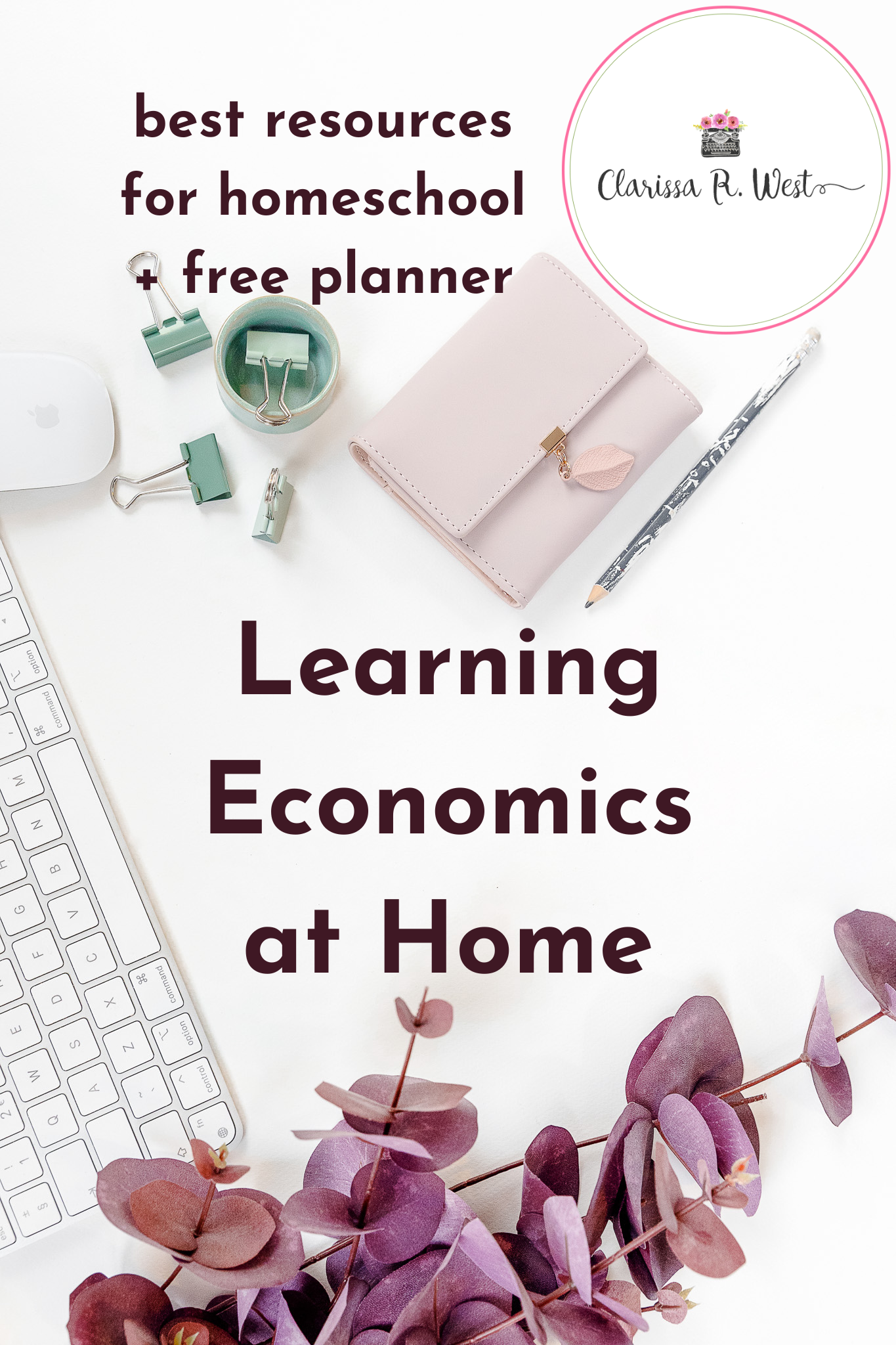 Learning Economics at Home best resources for homeschool + free planner