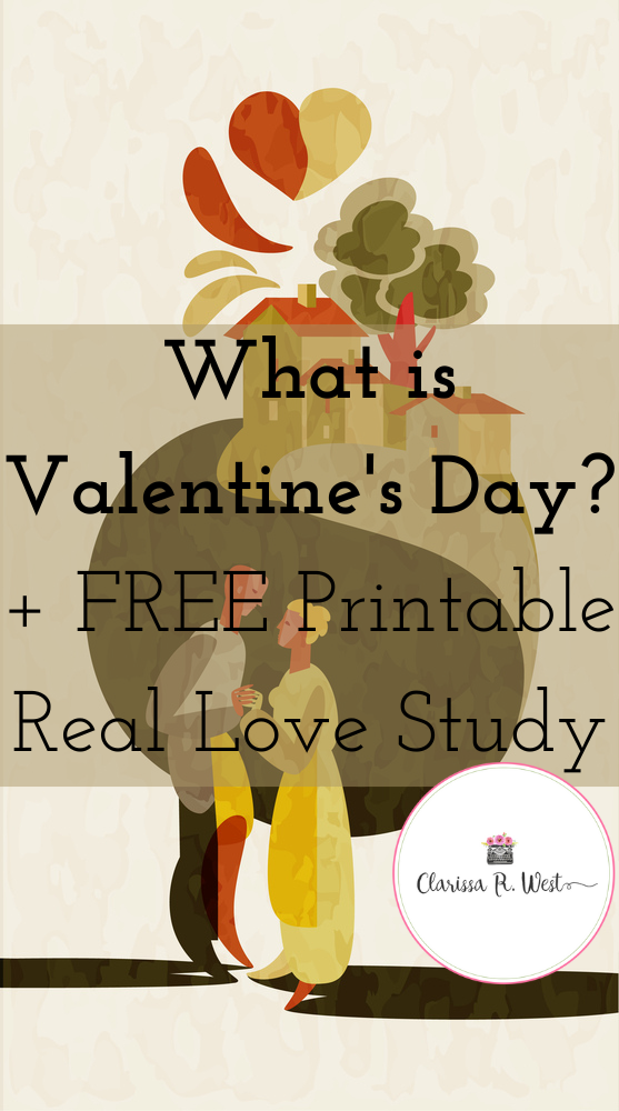 What is Valentine's Day + FREE Printable Real Love Study