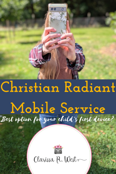 Christian Radiant Mobile Service - best option for your child's first device? Overview by Clarissa R. West